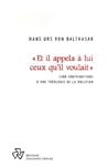 « Et il appela à lui ceux qu'il voulait » : Cinq contributions à une théologie de la vocation