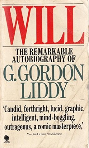Will: The Autobiography of the Man Who Organised the Watergate Break-in
