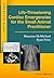 Life-Threatening Cardiac Emergencies for the Small Animal Practitioner (Rapid Reference)
