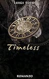 Timeless by Luigi Toto
