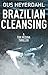 Brazilian Cleansing: A Tor ...
