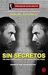 SIN SECRETOS, Miguel Sciorilli: Mis años acompañando a los número 1 del pádel (EMPRENBOOKS) (Spanish Edition)