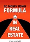 No Money Down Formula in Real Estate by Ronald Cagape