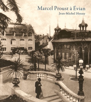 Marcel Proust à Evian. Etape d'une vocation (Hardcover)