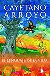 EL LENGUAJE DE LA VIDA (2012) (Spanish Edition)