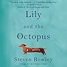 Lily and the Octopus by Steven  Rowley