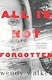 Image for All Is Not Forgotten