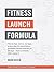 Fitness Launch Formula by Brian Devlin