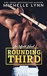 Rounding Third by Michelle  Lynn