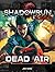 Shadowrun Legends: Dead Air