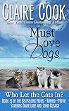 Must Love Dogs: Who Let the Cats In? (Must Love Dogs, #5)