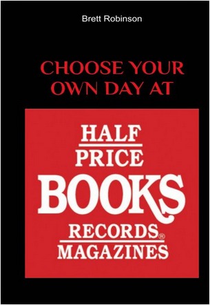 Choose Your Own Day at Half Price Books