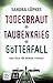 Todesbraut - Taubenkrieg - Götterfall (German Edition)
