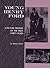 Young Henry Ford: A Picture History of the First Forty Years (Great Lakes Books)