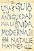 Una guía de la Antigüedad para la vida moderna (Spanish Edition)
