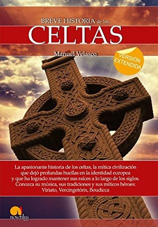 Breve historia de los celtas (versión extendida) (Spanish Edition)
