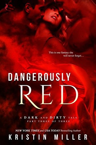 Dangerously Red (A Dark and Dirty Tale #3)
