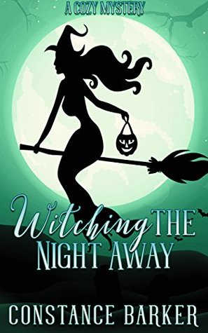 Witching the Night Away (Witchy Women of Coven Grove #3)