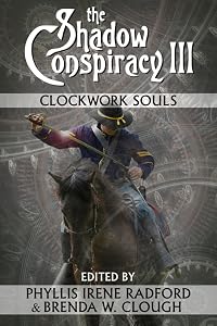 The Shadow Conspiracy III: Clockwork Souls