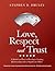 Love, Respect and Trust: A Model on How to Develop a Lasting Relationship with a Significant Other