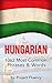 Hungarian: 1062 Most Common Phrases & Words: Speak Hungarian, Fast Language Learning, Beginners, (Hungary, Travel Hungary, Budapest)