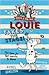 Louie Takes the Stage by Rachel      Hamilton