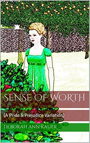 Sense of Worth: A Pride & Prejudice Variation (Kindle Edition)