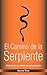 El Camino de la Serpiente: una historia de auto-sanación (Spanish Edition)