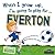 When I Grow Up, I'm Going to Play for Everton