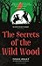 Secrets Of The Wild Wood by Laura Watkinson