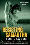 Resisting Samantha (Hope Parish, #4; Resisting the Fall, #1) Resisting Samantha (Hope Parish, #4; Resisting the Fall, #1)