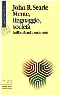 Mente, linguaggio, società: La filosofia nel mondo reale