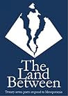 The Land Between: Twenty-seven poets respond to Mesopotamia