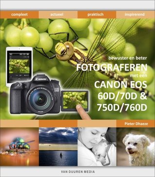 bewuster en beter fotograferen met een Canon EOS 60D/70D & 750D/760D