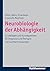 Neurobiologie der Abhängigk...
