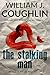 The Stalking Man by William J. Coughlin