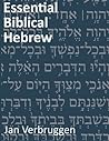 Essential Biblical Hebrew: The Language and Life of Ancient Israel Essential Biblical Hebrew: The Language and Life of Ancient Israel