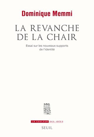 La Revanche de la chair. Essai sur les nouveaux supports de l'identité: Essai sur les nouveaux supports de l’identité (COULEUR IDEES) (French Edition)