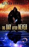 The Day After Never (In Times Like These #3)