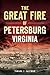 The Great Fire of Petersburg, Virginia (Disaster)