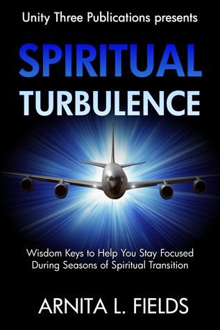 Spiritual Turbulence: Wisdom Keys to Help You Stay Focused During Seasons of Spritual Transition (Wisdom Keys Book Series 2)