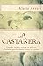 La Castañera: Cuando luchas contra tu destino ¿Cuántas posibilidades tienes de ganar? (Spanish Edition)