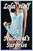 A Husband’s Surprise (Cuckold, Hotwife)