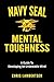 Navy SEAL Mental Toughness:...