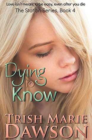 Dying to Know (The Station #4)