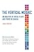 The Vertical Mosaic: An Analysis of Social Class and Power in Canada, 50th Anniversary Edition