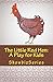 The Little Red Hen: A Play ...