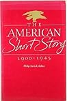 The American Short Story 1900-1945: A Critical History