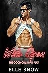Wide Open: The Good Girl's Bad Play