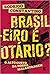 Brasileiro É Otário? - O Al...